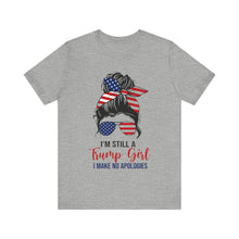 Load image into Gallery viewer, NEW I&#39;m still a Trump Girl Jersey Short Sleeve Tee
