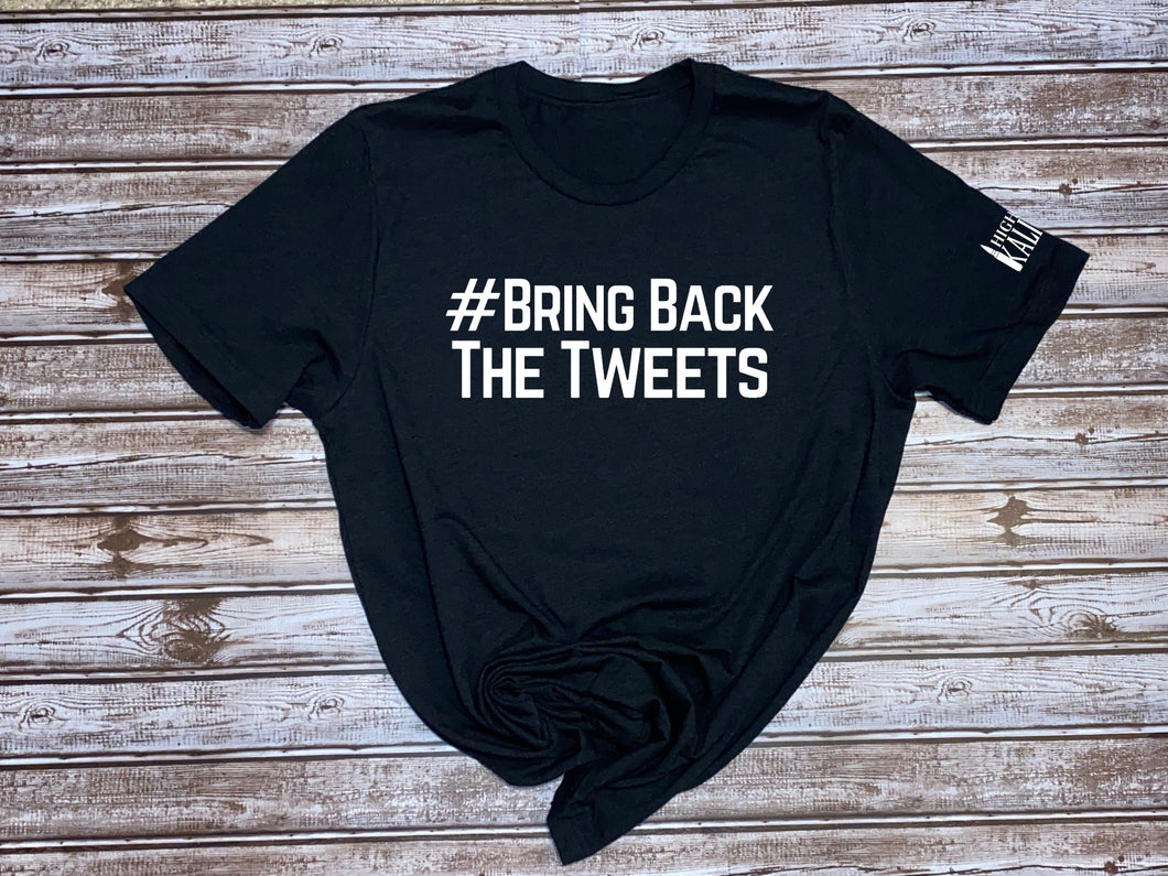 #Bring Back the Tweets ~  Ladies T-shirt